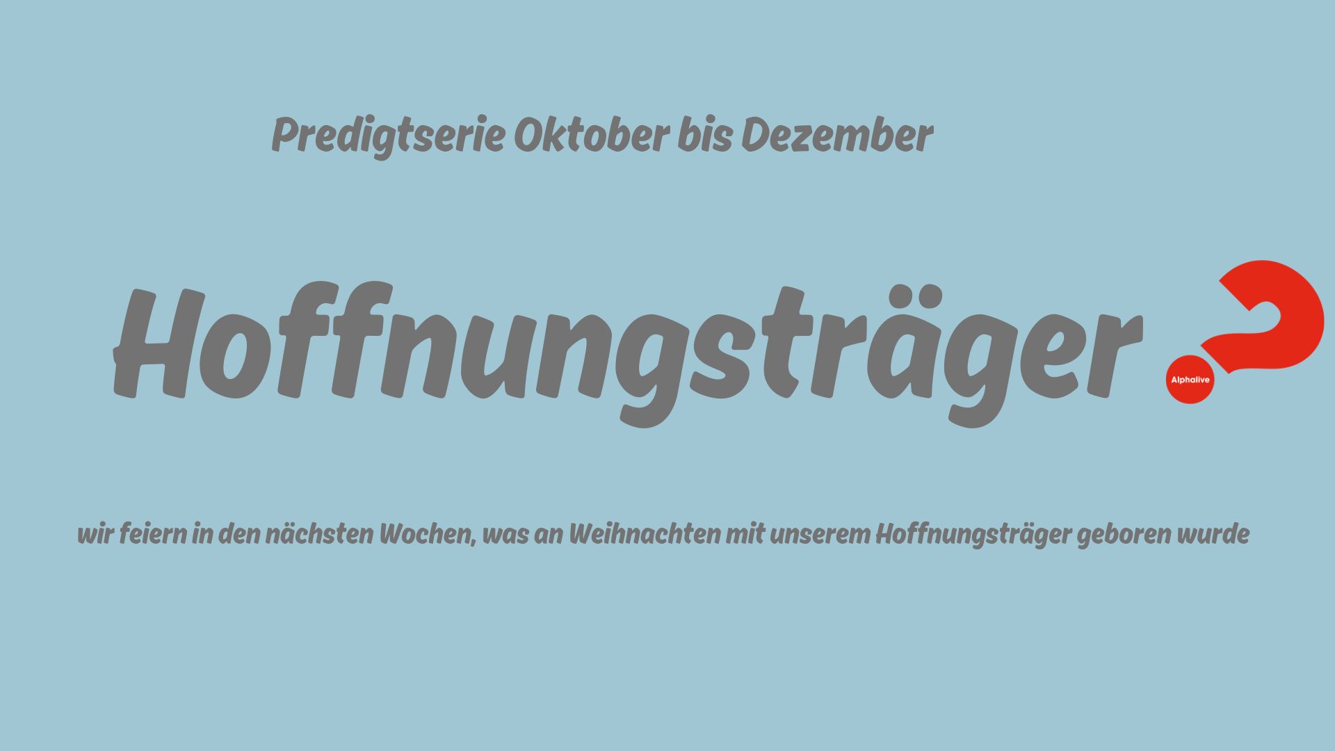 Predigtserie Hoffnungsträger